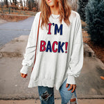I'M BACK Slit Round Neck Long Sleeve Sweatshirt for a perfect OOTD – dress to impress outfits from Amexza